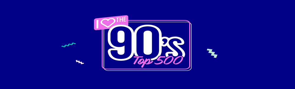 I Love The 90'S Top 500