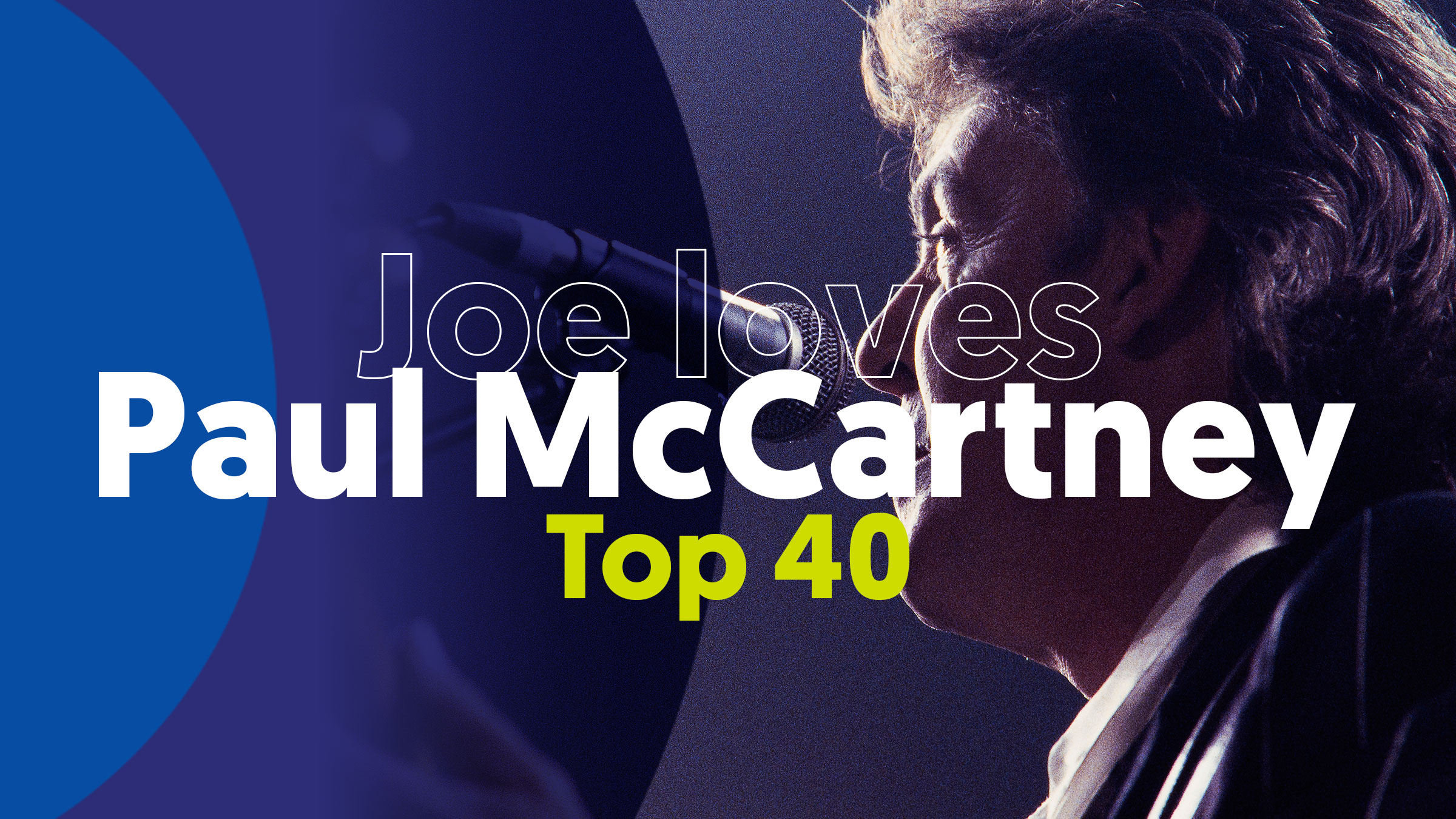 Joe loves Paul McCartney Top 40