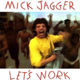 Hoes van Let’s Work door Mick Jagger