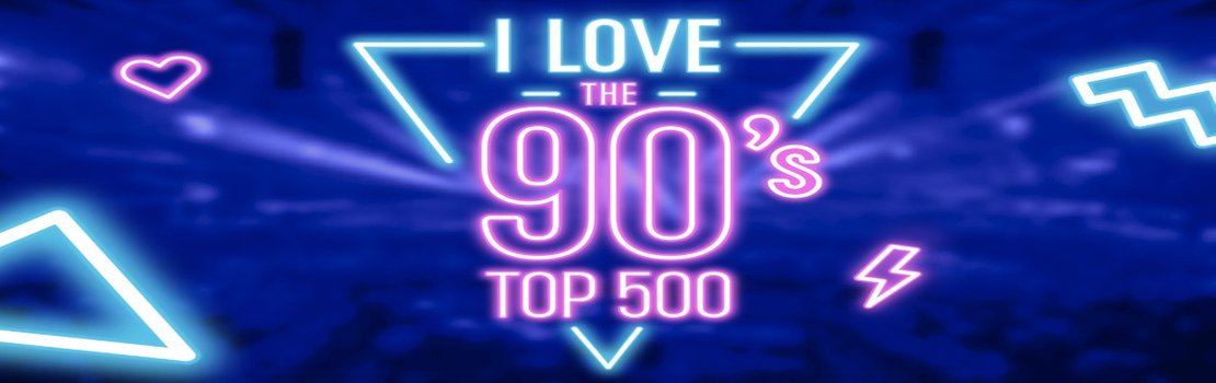 I Love The 90's Top 500