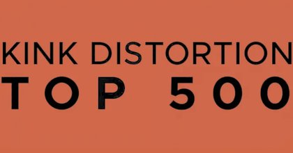 Kink Distortion Top 500