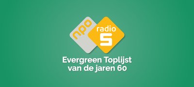 NPO Radio 5 Evergreen Toplijst van de jaren 60