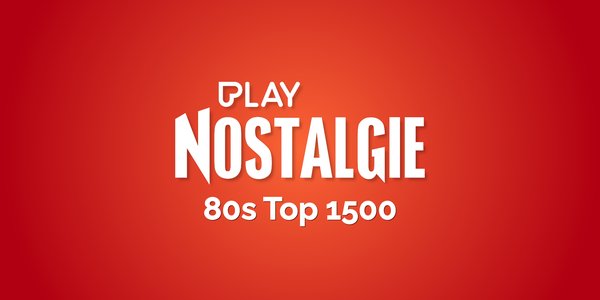 Play Nostalgie 80s Top 1500 hitnoteringen 2025