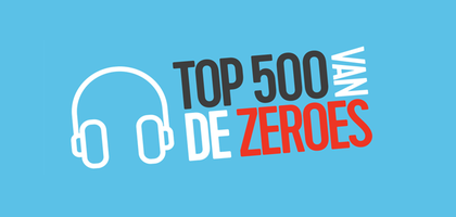 Qmusic (B) Top 500 van de Zeroes