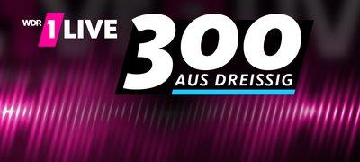 1Live: 300 aus 30